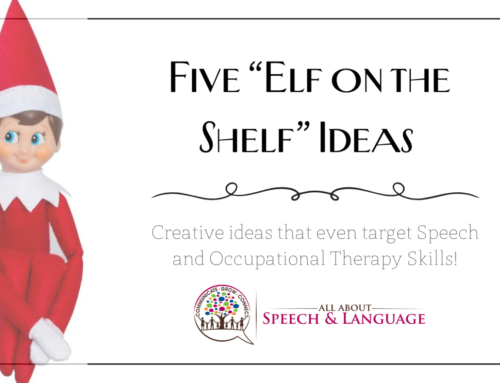 5 Fun “Elf on the Shelf” Ideas to Boost Speech and Occupational Therapy Skills for Kids